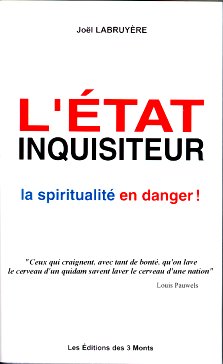 L'ETAT INQUISITEUR, la spiritualit en danger !